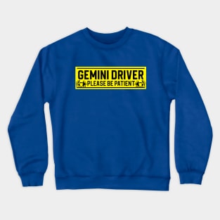 Funny Gemini Twins Zodiac Student Driver Notice Sign Crewneck Sweatshirt